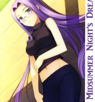 Rough Sex Natsu no Yono Yume | A Midsummer Night's Dream- Fate hollow ataraxia hentai Vagina