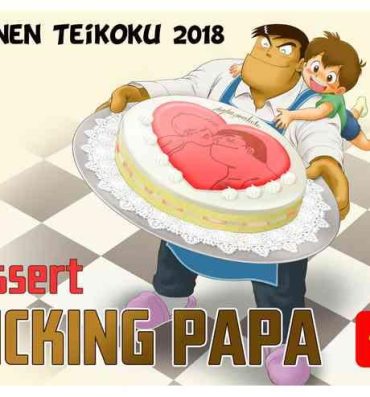 Nuru Fucking Papa Dessert Hen | Fucking Papa: Dessert- Cooking papa hentai Black Girl