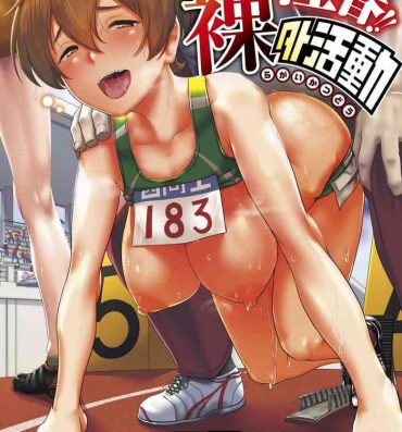 Fucking Pussy Sakare Seishun!! Ragai Katsudou | Prospering Youth!! Nude Outdoor Exercises Ch.1-6 Shemale Sex