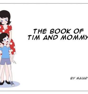 Rough Porn The book of Tim and Mommy+Extras- Original hentai Bigdick