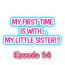 Leaked My First Time is with…. My Little Sister?! Ch.14 Squirting