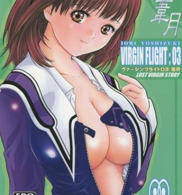 Teen Hardcore Virgin Flight:03 Yoshizuki- Is hentai Gay Longhair