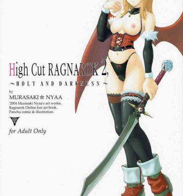 First Time High Cut RAGNAROK 2- Ragnarok online hentai Moneytalks