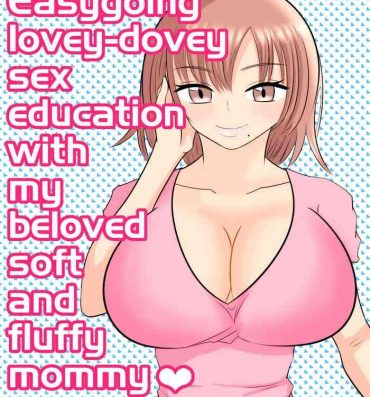 Russian Boku no Daisuki na Yurufuwa Mama to Ottori Love Love Seikyouiku- Original hentai Cam Sex