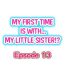 Cruising My First Time is with…. My Little Sister?! Ch.13 19yo