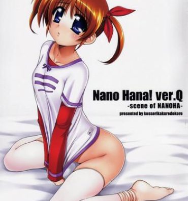 Matures Nano Hana! ver.Q- Mahou shoujo lyrical nanoha hentai Action