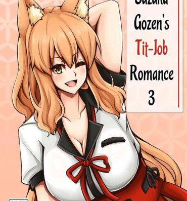 Pickup Suzuka Momiji Awase Tan San | Suzuka Gozen's Tit-Job Romance 3- Fate grand order hentai Party