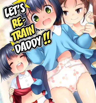 Sexo Papa o Sodate Naosou!! | Let's Retrain Daddy!!- Original hentai Latex