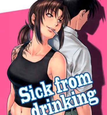 Free Blowjobs Sick from drinking- Black lagoon hentai Missionary