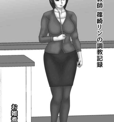 Chunky Jokyoushi Shinozaki Rin no Choukyou Kiroku Dai 1 | Female Teacher Rin Shinozaki's Training Record 1- Original hentai Aunty